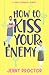 How to Kiss Your Enemy (Hawthorne Brothers #3)