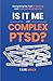 Is It Me or Complex PTSD by Faye Mack