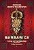 Barbarica. Tysiąc lat zapom...