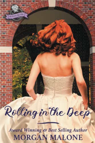 Rolling In The Deep (The I'll Never Say I Do Club)