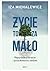 Życie to za mało. Reportaże o stracie i poszukiwaniu nadziei