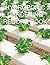 Hydroponic Gardening Record Book: For Daily Logging of Your Hydroponic System