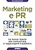 Marketing e PR: Le nuove re...