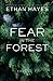 Fear in the Forest: Volume 1