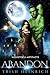 Abandon (Monsters & Artifacts #3)