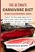 THE ULTIMATE CARNIVORE DIET...