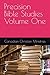 Precision Bible Studies Volume One
