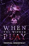 When the Wicked Play