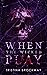 When the Wicked Play
