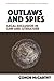Outlaws and Spies: Legal Ex...