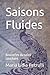 Saisons Fluides: Nouvelles ...