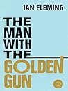 The Man with the Golden Gun by Ian Fleming