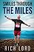 Smiles Through The Miles by Rich Lord