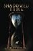 Shadowed Time: Book One of A Tale of Blood and Tears
