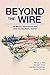 Beyond the Wire by Carla Martinez Machain