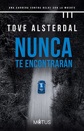 Portada de Nunca te encontrarán, de Tove Alsterdal