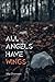 All Angels Have Wings