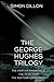 The George Hughes Trilogy