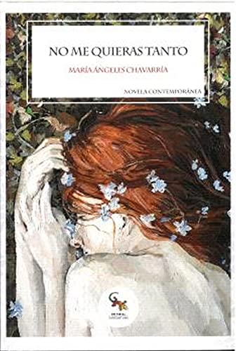 NO ME QUIERAS TANTO (Spanish Edition)