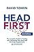 Head First: The Complete Guide to Healing and Optimizing Your Brain With Nootropic Supplements