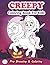 Creepy Coloring Book for Ki...