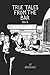 True Tales From The Bar: Vol 2