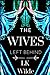 The Wives Left Behind