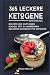 365 LECKERE KETOGENE ERNÄHRUNG by Niklas Möller