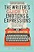 The Writer's Guide to Emotions & Expressions (Fiction Writing Tools)