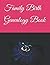 Family Birth Genealogy Book by Clyde Henderson