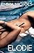 Elodie: Derrière l'illusion de sa vie parfaite se cache la vérité (French Edition)