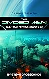 The Divided Man (Gamma Trita #2)