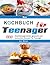Das Kochbuch für Teenager: ...