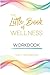 The Little Book of Wellness...