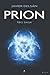 PRION: TBO SAGA (Spanish Edition)