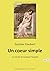 Un coeur simple: un roman de Gustave Flaubert (French Edition)