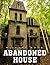 Picture Of Abandoned House:...
