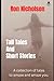 TALL TALES AND SHORT STORIE...
