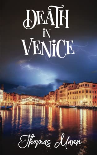 Death in Venice: The Literary Classic Novella