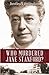 Who Murdered Jane Stanford?...