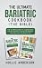 THE ULTIMATE BARIATRIC COOK...
