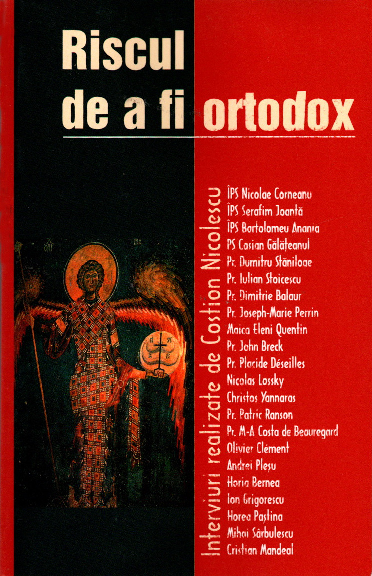 Riscul de a fi ortodox