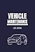 Vehicle Maintenance Log Boo...