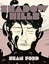 Shadow Hills by Sean  Ford
