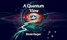 A Quantum View