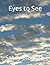 Eyes to See by Sandy Brannan