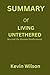 Summary of Living Untethered: Beyond the Human Predicament by Michael A. Singer