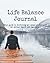 Life Balance Journal: Your ...