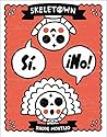 Skeletown by Rhode Montijo