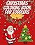 Christmas Coloring book for Toddlers: Design Fun Activity & Simple Christmas Designs for Toddlers, Kids, Boys and Girls ages 1-3 | 2-4 | 3-5